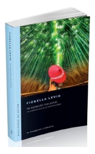 Libro - Yo Tambien Me Perdi - Fiorella Levin -  Barenhaus -