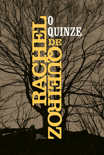 O Quinze, de Queiroz, Rachel de. Editora José Olympio Ltda., capa dura em português, 2016