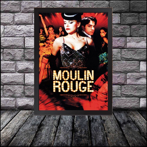 Quadro Poster C\moldura Do Filme Moulin Rouge 