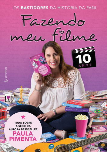 Fazendo Meu Filme 10 Anos - Os Bastidores Da História Da Fan, Autor: Paula Pimenta Editora: Grupo Autentica Marca: Ed Gutenberg(