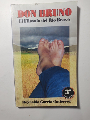 Don Bruno . El Filosofo Del Río Bravo 3a E , García Gutiérre