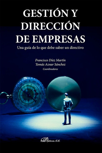 Gestion Y Direccion De Empresas, De Díez Martín, Francisco Aznar Sánchez, Tomás. Editorial Dykinson, S.l., Tapa Blanda En Español
