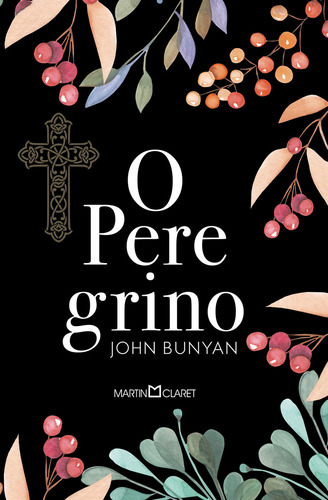 O Peregrino, De Bunyan, John. Editora Martin Claret, Capa Dura Em Português