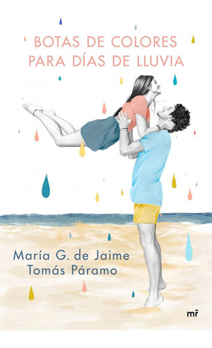 Libro Botas De Colores Para Días De Lluvia - G. De Jaime/to