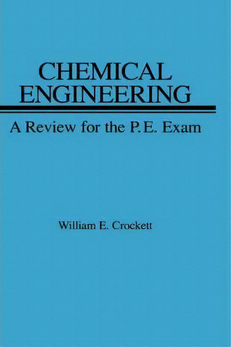 Chemical Engineering Review For Pe Exam, De William E. Crockett. Editorial John Wiley Sons Inc, Tapa Dura En Inglés