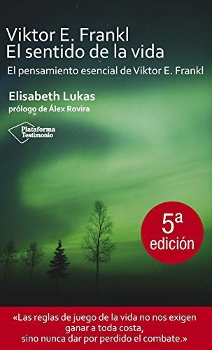 Viktor E.frankl - El Sentido De La Vida (testimonio), De Lukas, Elisabeth. Plataforma Editorial, Tapa Blanda, Edición 5ta En Español, 2008