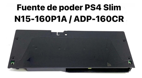 Fuente De Poder Ps4 Slim Adp-160cr / N15-160p1a 