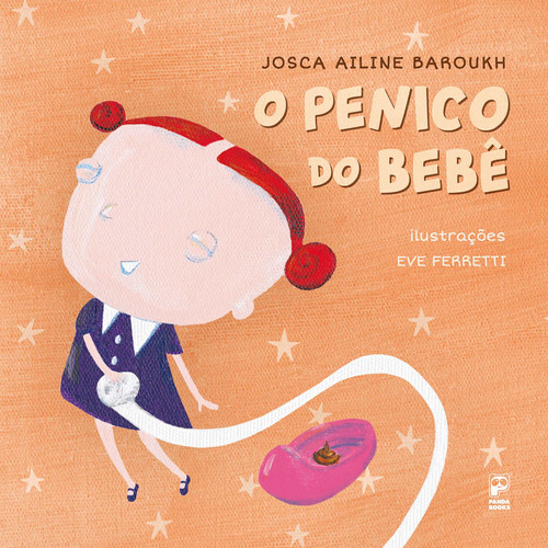 O penico do bebê, de Baroukh, Josca Ailine. Editora Original Ltda., capa dura em português, 2017