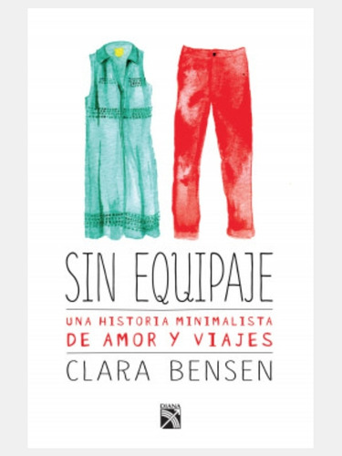 Libro Sin Equipaje: Una Historia Minimalista- Clara Bensen