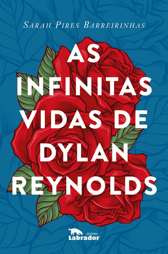 As infinitas vidas de Dylan Reynolds, de Pires Barreirinhas, Sarah. Editora Labrador Ltda, capa mole em português, 2020