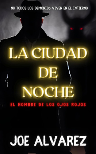 Libro: La Ciudad De Noche: El Hombre De Los Ojos Rojos (edic