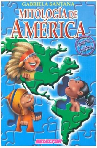 Mitologia De America Para Niños