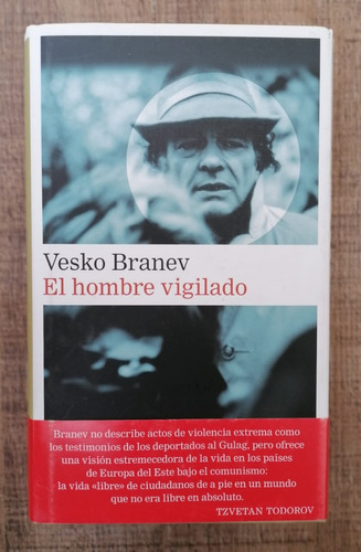 El Hombre Vigilado. Branev Vesko Editorial Galaxia Gutenberg