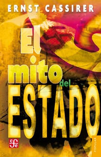 El Mito Del Estado, Ernst Cassirer, Ed. Fce