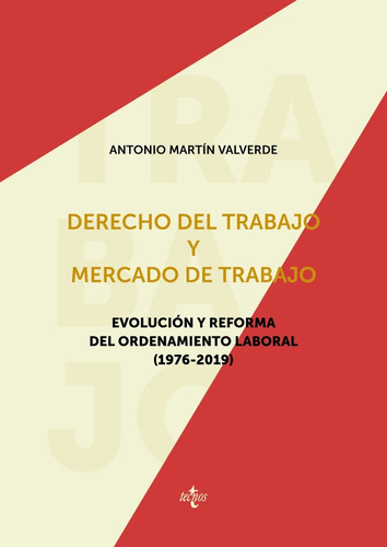 Derecho Del Trabajo Y Mercado De Trabajo - Martin Valverd...