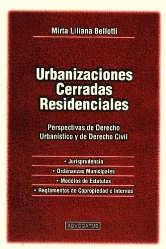 Urbanizaciones Cerradas Residenciales - Bellotti, Mirta L