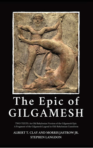 Libro: The Epic Of Gilgamesh: Two Texts: An Old Babylonian