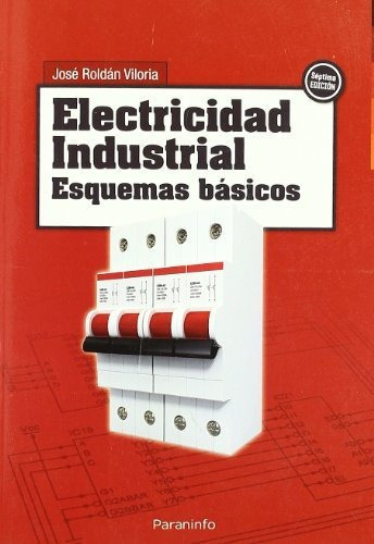 Electricidad Industrial - Esquemas Basicos, De Jose Roldan Viloria. Editorial Paraninfo, Tapa Blanda En Inglés