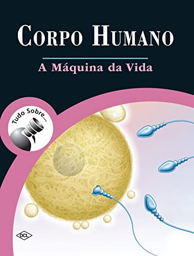 Libro Tudo Sobre... Corpo Humano - A Maquina Da Vida - 2ª Ed