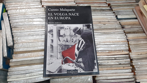 El Volga Nace En Europa Curzio Malaparte Tusquets 