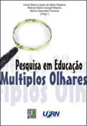 Pesquisa Em Educaçao - Multiplos Olhares Editora Liber Livro, Capa Mole