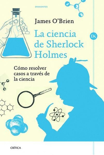 La Ciencia De Sherlock Holmes