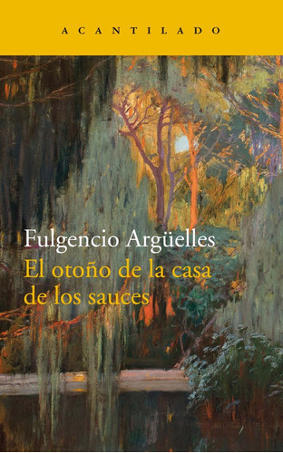 Otoño De La Casa De Los Sauces,el - Fulgencio Arguelles ...