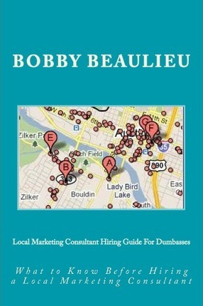 Libro Local Marketing Consultant Hiring Guide For Dumbass...