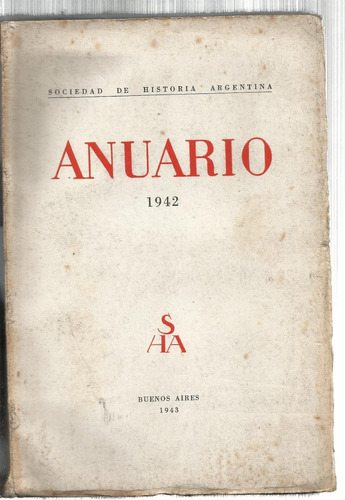 Sociedad De Historia Argentina. Anuario: Años 1939 A 1945