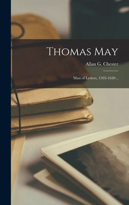 Libro Thomas May: Man Of Letters, 1595-1650 .. - Chester,...