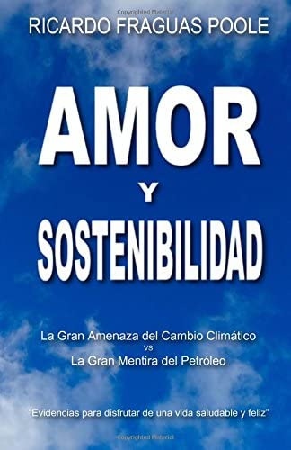 Libro: Amor Y Sostenibilidad: La Gran Amenaza Del Cambio Cli