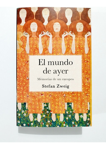 El Mundo De Ayer - Stefan Zweig / Original Nuevo