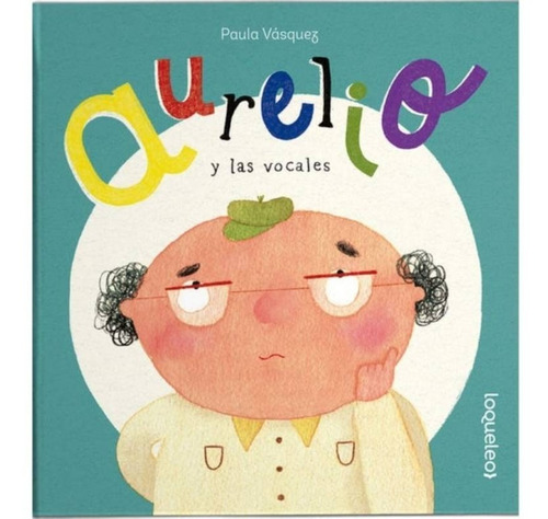 Aurelio Y Las Vocales / Paula Vasquez