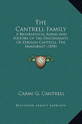 Libro The Cantrell Family: A Biographical Album And Histo...