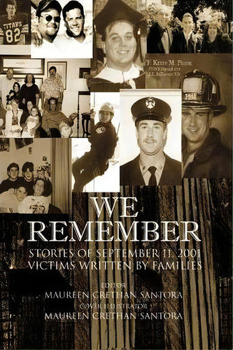 We Remember, De Maureen Crethan Santora. Editorial Xlibris Corporation, Tapa Dura En Inglés