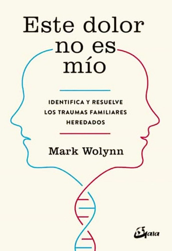 Libro Este Dolor No Es Mio - Mark Wolynn - Original