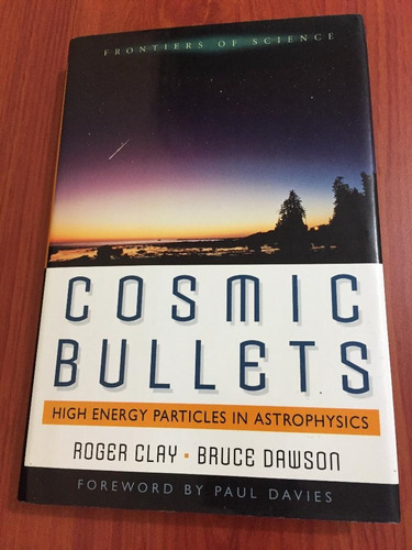 Balas Cosmicas Fronteras De La Ciencia R. Clay B. Dawson