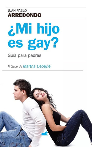 ¿ Mi Hijo Es Gay ? Guia Para Padres Juan Pablo A Original