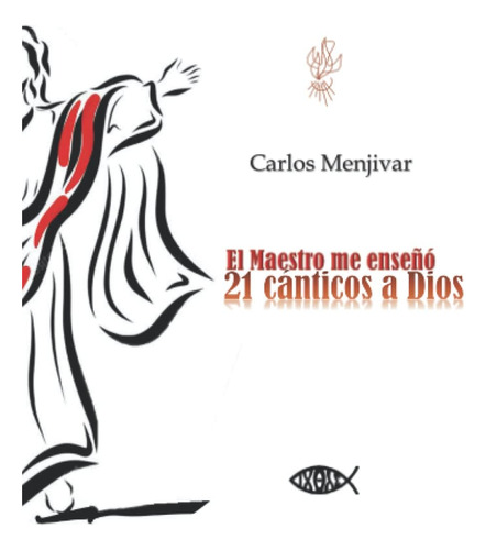 Libro: El Maestro Me Enseñó: 21 Cánticos A Dios (spanish Edi