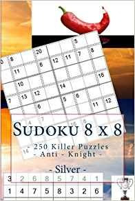 Sudoku 8 X 8  250 Killer Puzzles  Anti  Knight  Silver Perfe