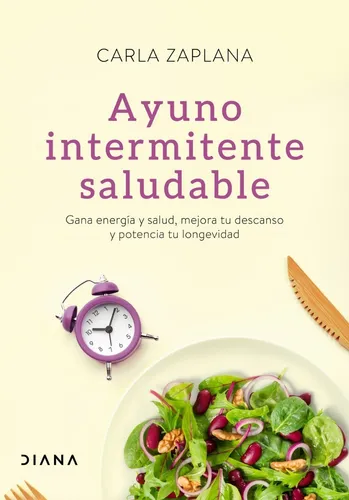 Ayuno Intermitente Saludable - Zaplana - Planeta - Libro