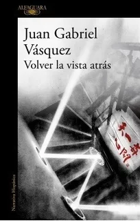 Volver La Vista Atrás - Vasquez, Juan Gabriel