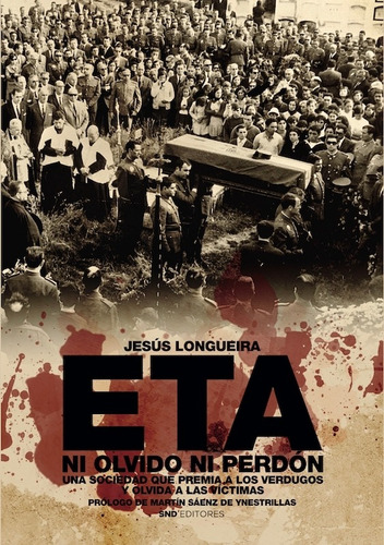 Eta, Ni Olvido Ni Perdón - Jesús Longueira  - *