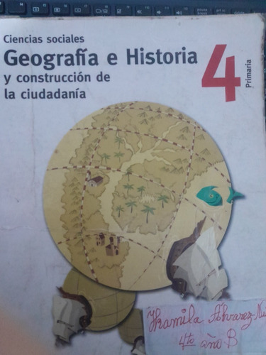 Geografia E Historia 4 Construccion De La Ciudadania Santill