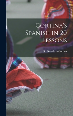 Libro Cortina's Spanish In 20 Lessons - Cortina, R. Diez ...