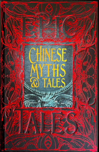 Libro: Libro: Chinese Myths & Tales: Epic Tales (gothic