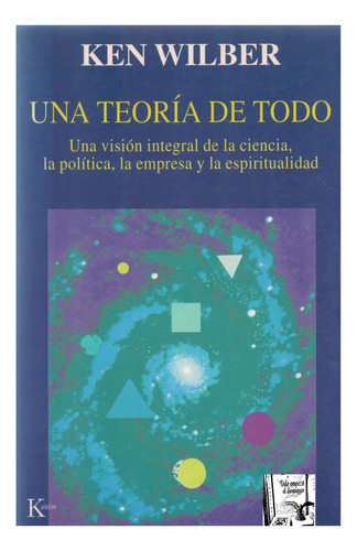 Una Teoría De Todo {politica, Empresa, Espiritu} Ken Wilber