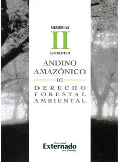 Memorias Ii Encuentro Andino Amazónico De Derecho Forestal A