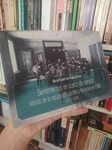 La Educación Científica Femenina En Chile  María Isabel Orel