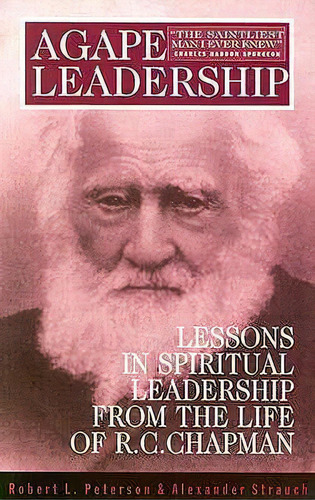 Agape Leadership, De Robert L Peterson. Editorial Lewis & Roth Publishers, Tapa Blanda En Inglés